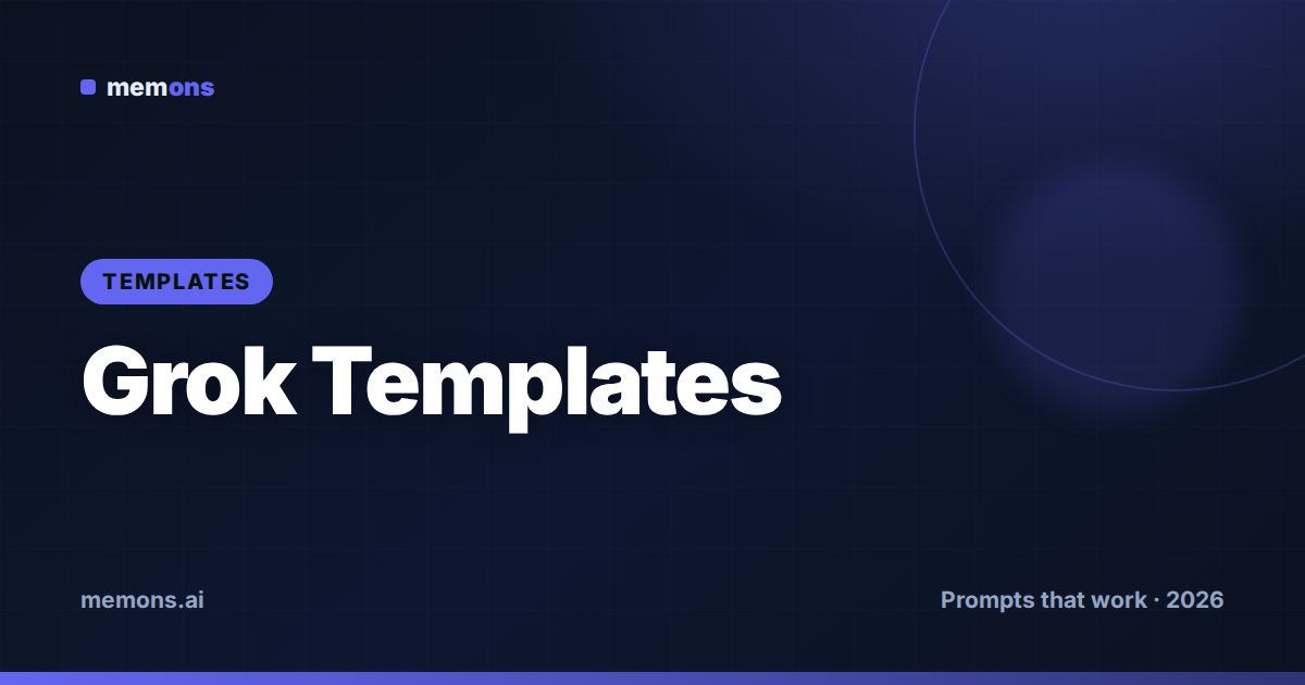 Cover for Grok Prompt Templates 2026 (Fill-in-the-Blank)