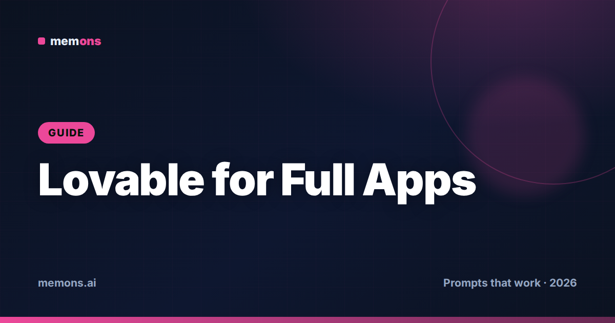 Cover for How to Prompt Lovable for Full Apps (2026): Formulas + Examples