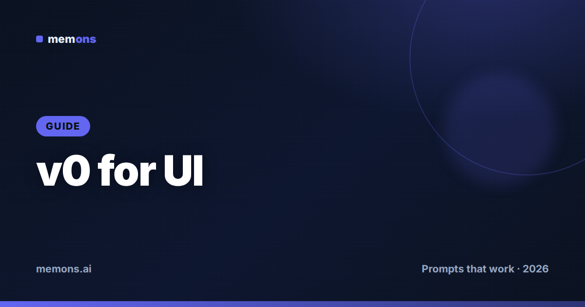Cover for How to Prompt v0 by Vercel for UI (2026): Formulas + Examples