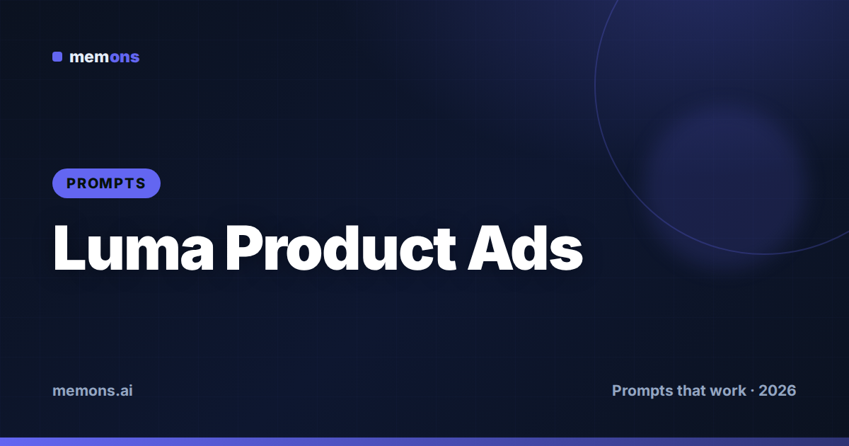Cover for 22 Luma Prompts for Product & Ad Video (2026)